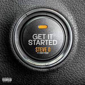 Get It Started (feat. Stacey Prado) [Explicit]