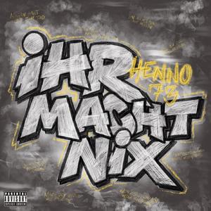 IHR MACHT NIX (Explicit)