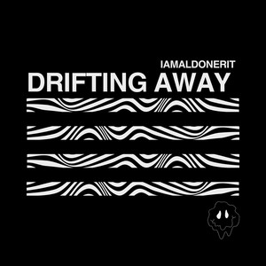 DRIFTING AWAY