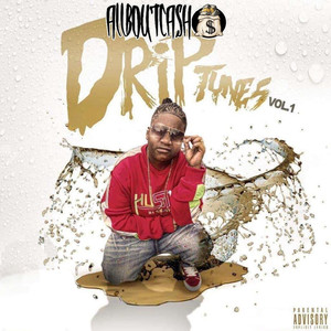 Drip Tunes, Vol. 1 (Explicit)