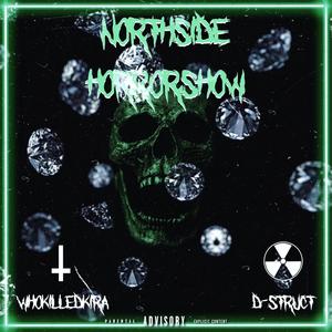 NORTHSIDE HORRORSHOW (Explicit)