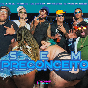 SEM PRECONCEITO (Explicit)