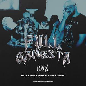 Full Gangsta (feat. Fara, Frxndi, Yadir & Danhy) [Remix] [Explicit]