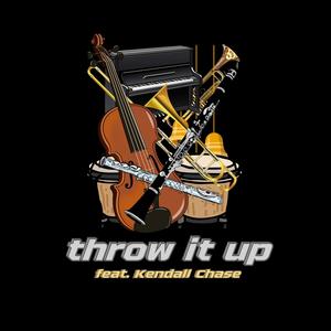 Throw It Up (feat. Kendall Chase) (Explicit)