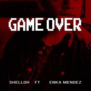 Game X Over (feat. Enka Mendez)