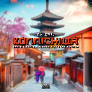 Konnichiwa(feat. Appie, Jibson, Mastah & Pinda) (Explicit)