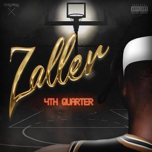 ZALLER: 4th Quarter (Explicit)