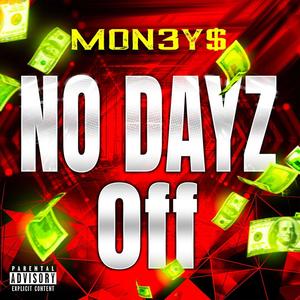 No Dayz Off (Explicit)