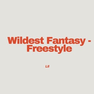 WIldest Fantasy - 4_5_24, 12.31 PM 2:20 0 (Explicit)