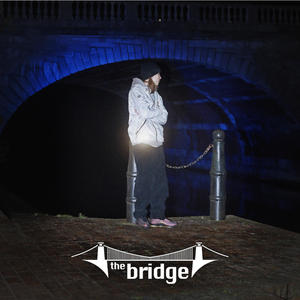 The Bridge (Explicit)