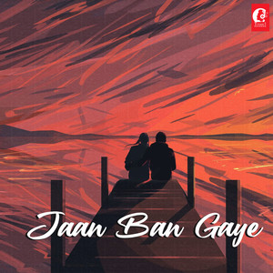 Jaan Ban Gaye-LoFi Mix (LoFi Mix)