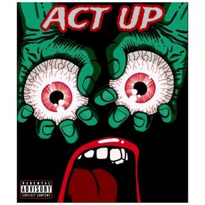 Act Up (Explicit)