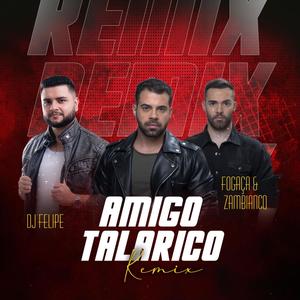 Amigo Talarico (feat. Fogaça & Zambianco) (Funk Remix)