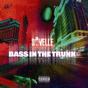 Bass in the Trunk (feat. J Blanco) [Explicit]