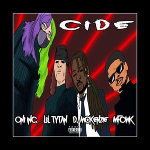 CIDE (feat. Lil Tytan & MFCMK) (Explicit)