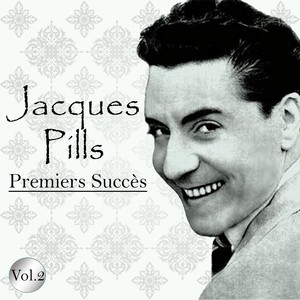 Jacques pills - premiers succès, vol. 2