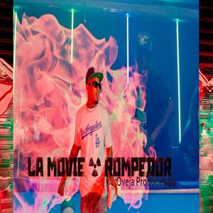 Rompedor,La Movie (feat. Oveja Produciendo)