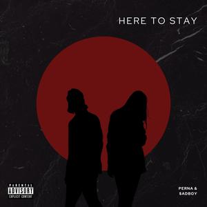 Here To Stay (Explicit)