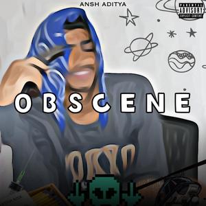 OBSCENE (Explicit)