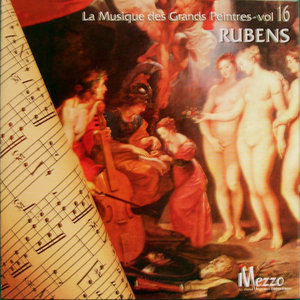 La Musique des Grands Peintres (Famous Painters' Music Collection): Rubens, Vol. 16/16