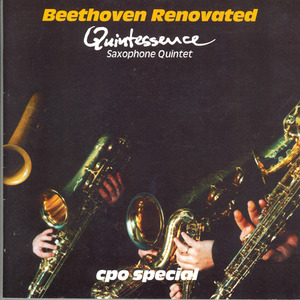 QUINTESSENCE SAXOPHONE QUINTET: Beethoven Renovated