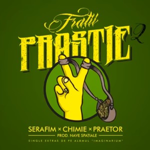 Fratii Prastie 2(feat. Chimie & Praetor) (Explicit)