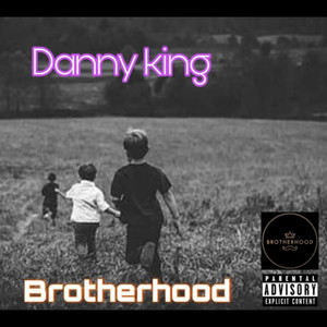 Brotherhood (Explicit)