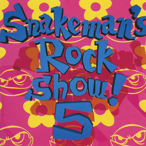 Snakeman's Rock Show! 5 Tokyo Ninkimono (Explicit)