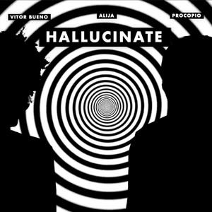 Hallucinate