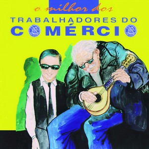 Trabalhadores do Comércio - Molharrei La Farture Dans Ta Tasse Chaude