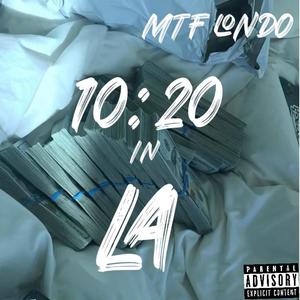 10:20 IN LA (Explicit)