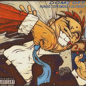 Dome Off(feat. Eli Frost) (Explicit)