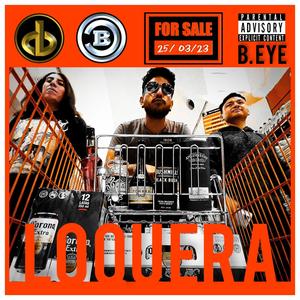 Loquera (feat. B.EyE & Van Van) [Explicit]