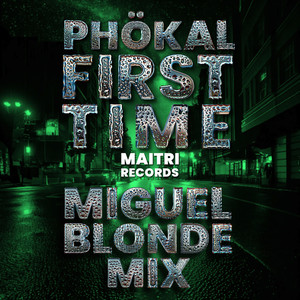 First Time (Miguel Blonde Extended Mix)