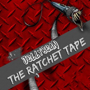 The Ratchet Tape (Explicit)