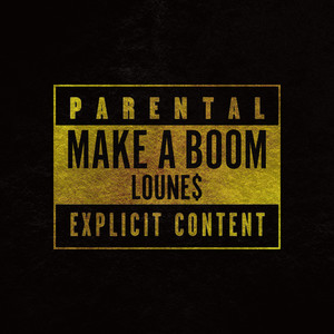 MAKE A BOOM (Explicit)