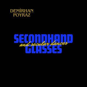 Secondhand Glasses & Secular Dances (Explicit)