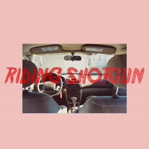 Riding Shotgun (Explicit)