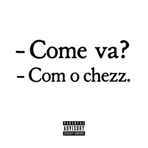 COM O CHEZZ (Explicit)