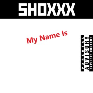 My Name Is (Explicit)