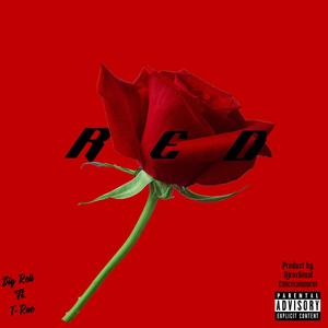 RED (feat. Big Rell & T-Rue) [Explicit]