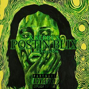 POSTIN BLIX (feat. LuhDreezy556) (Explicit)