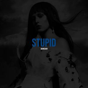 Stupid (Explicit)