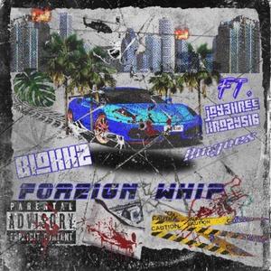 FOREIGN WHIPS (feat. JAY3HREE, KRAZY516 & BMGOES516) (Explicit)