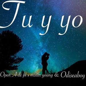 Tu y Yo(feat. Mister Young & Odiseaboy) (Explicit)