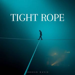 TIGHT ROPE