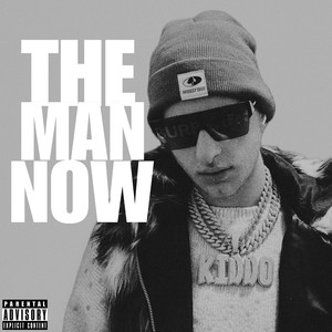 The Man Now (Explicit)