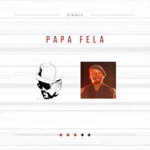 Papa Fela (feat. Thapelo Motshegwe)