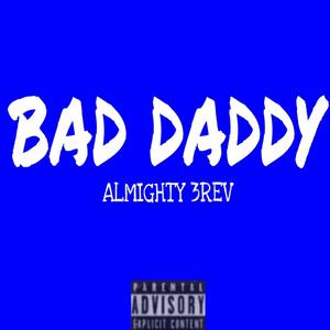 Bad Daddy (Explicit)