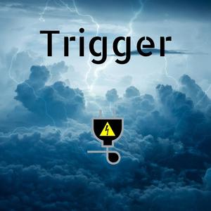 Trigger